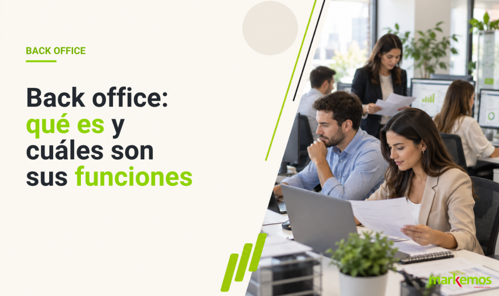 Equipo de back office gestionando procesos administrativos y operativos para empresas